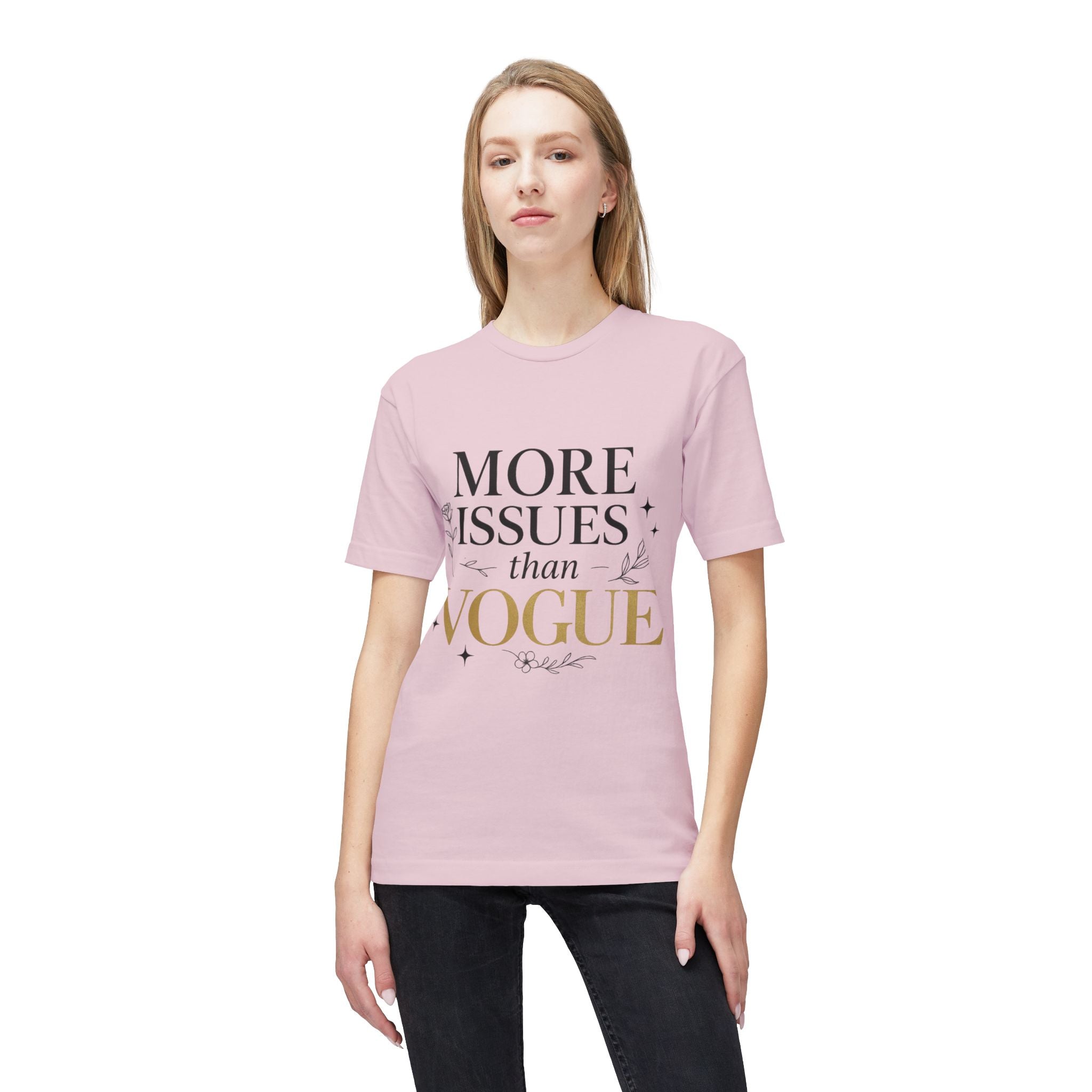 Chic Graphic Tee - "More Issues Than Vogue" - Perfect for Fashion Lovers, Casual Outfits, Gift for Friends, Everyday Wear, Trendy Style